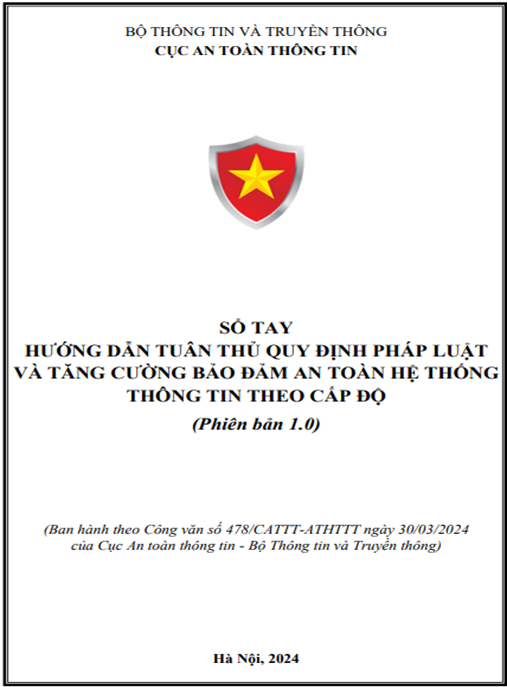 Tài Liệu Số Sổ tay Hướng dẫn tuân thủ quy định pháp luật và tăng cường bảo đảm an toàn hệ thống thông tin theo cấp độ (Phiên bản 1.0)