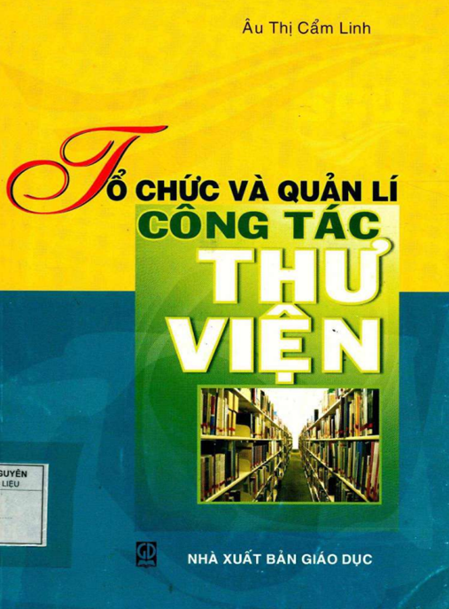 Tài Liệu Số Tổ Chức Và Quản Lý Công Tác Thư Viện
