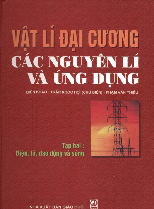 Tài Liệu Số Vật Lý Đại Cương – Các Nguyên Lý Và Ứng Dụng Tập 2 – Điện, Từ, Dao Đọng Và Sóng