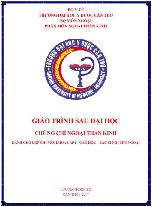 Tài liệu số Giáo trình sau đại học Chứng chỉ ngoại thần kinh (Dành cho lớp chuyên khoa cấp I – cao học – bác sĩ nội trú ngoại)