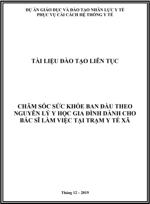 Tài liệu số đào tạo liên tục – Chăm sóc sức khỏe ban đầu theo nguyên lý y học gia đình dành cho bác sĩ làm việc tại trạm y tế xã