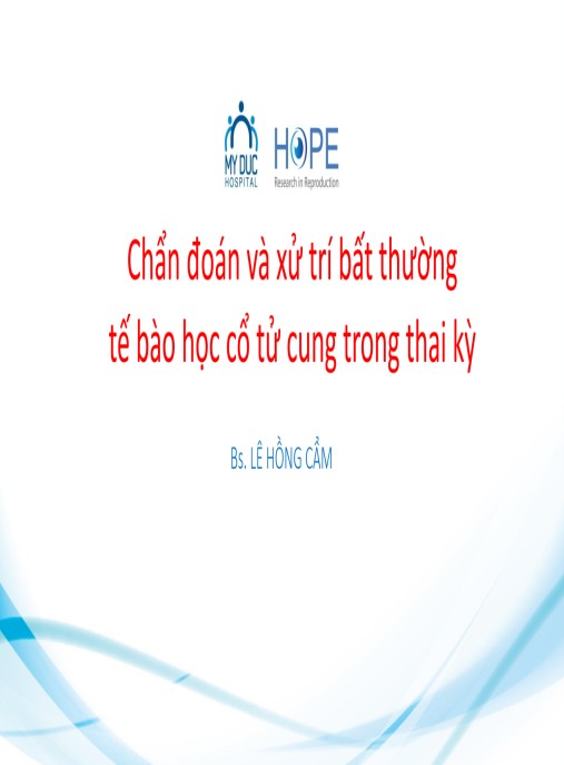 Tài Liệu Số Bài giảng Chẩn đoán và xử trí bất thường tế bào học cổ tử cung trong thai kỳ