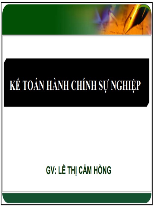 Tài Liệu Số Bài giảng Kế toán hành chính sự nghiệp