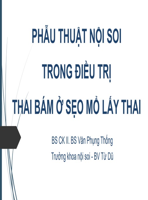 Tài Liệu Số Bài giảng Phẫu thuật nội soi trong điều trị thai bám ở sẹo mổ lấy thai