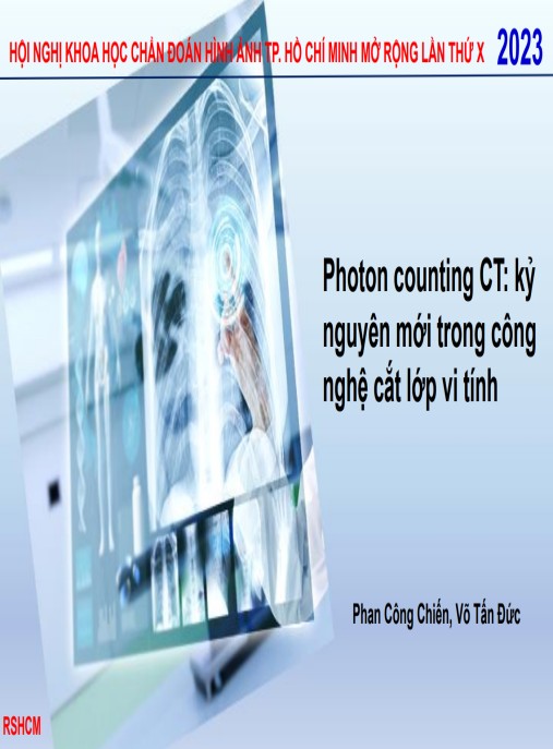 Tài Liệu Số Bài giảng Photon counting CT – Kỷ nguyên mới trong công nghệ cắt lớp vi tính