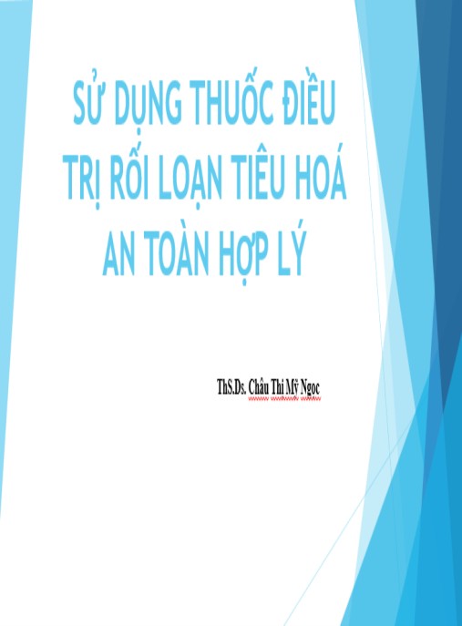 Tài Liệu Số Bài giảng Sử dụng thuốc điều trị rối loạn tiêu hoá an toàn hợp lý