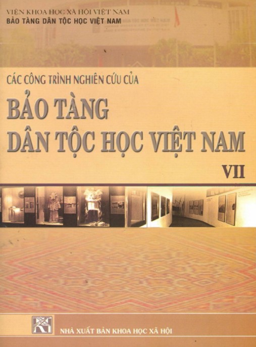Tài Liệu Số Các công trình nghiên cứu của Bảo tàng Dân tộc học Việt Nam (Tập 7) – Phần 2