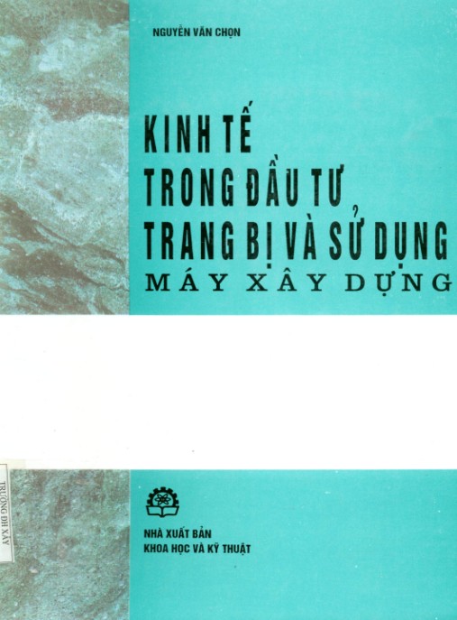 Tài Liệu Số Kinh tế trong đầu tư trang bị và sử dụng máy xây dựng – Phần 1