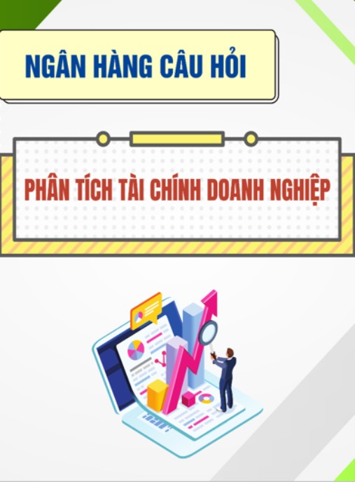 Tài Liệu Số Ngân hàng câu hỏi Phân tích tài chính doanh nghiệp