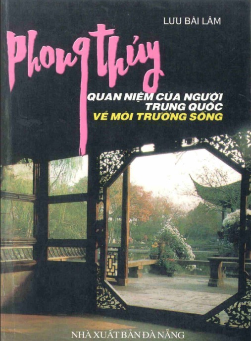 Tài Liệu Số Phong thủy – Quan niệm của người Trung Quốc về môi trường sống – Phần 2