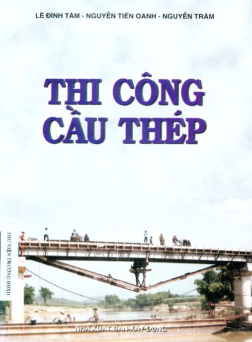 Tài Liệu Số Thi công cầu thép – Phần 1