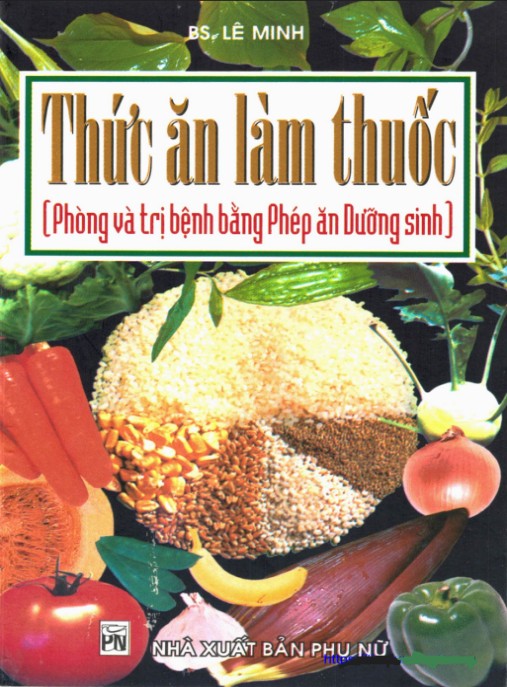 Tài Liệu Số Thức ăn làm thuốc (Phòng và trị bệnh bằng phép ăn dưỡng sinh) – Phần 1