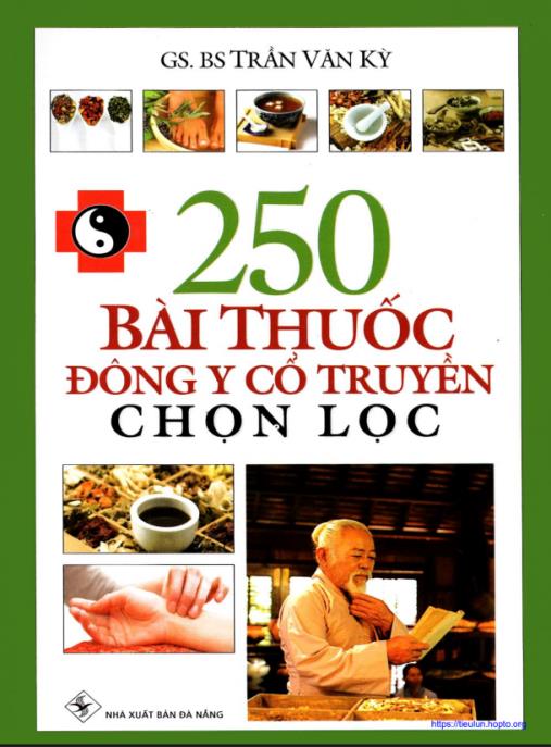Tài liệu số 250 Bài Thuốc Đông Y Cổ Truyền Chọn Lọc