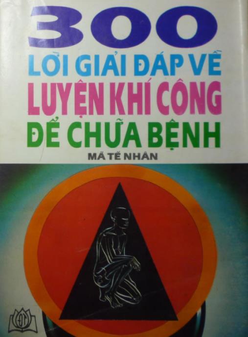 Tài liệu số 300 Lời Giải Đáp Về Luyện Khí Công Để Chữa Bệnh