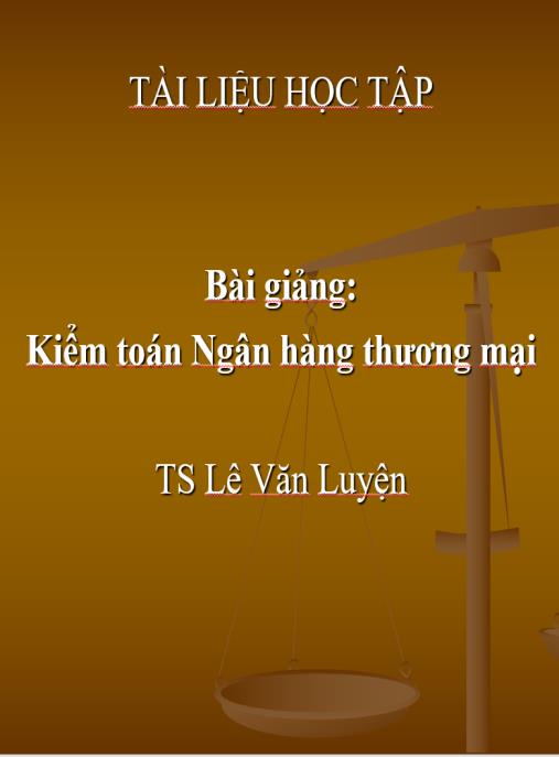 Tài liệu số Bài giảng Kiểm toán Ngân hàng thương mại