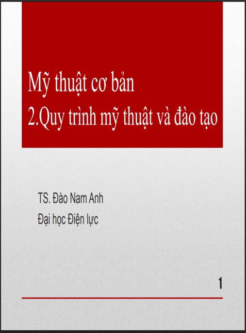 Tài liệu số Bài giảng Mỹ thuật cơ bản, Quy trình mỹ thuật và đào tạo