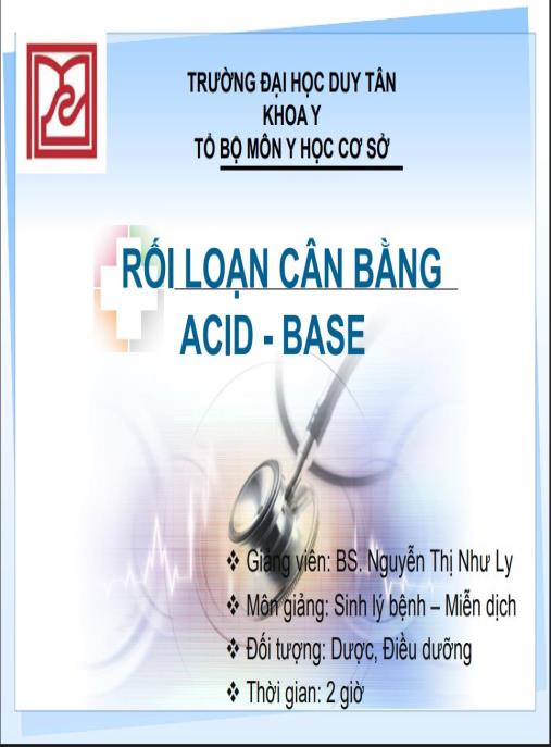 Tài liệu số Bài giảng Rối loạn cân bằng acid – base