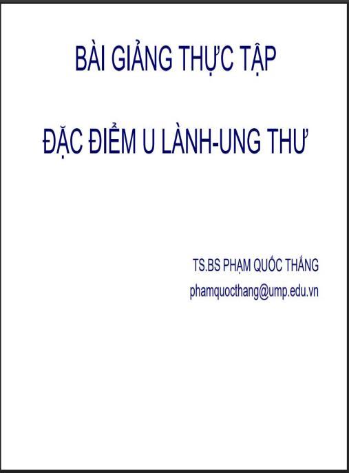 Tài liệu số Bài giảng Thực tập đặc điểm u lành – ung thư