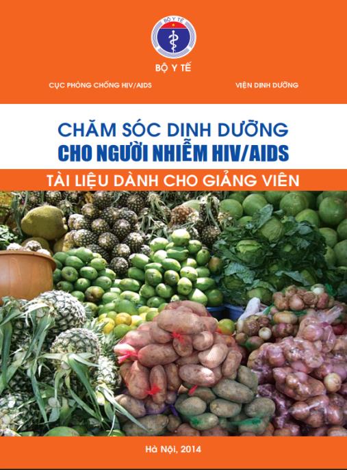 Tài liệu số Chăm sóc dinh dưỡng cho người nhiễm HIV/AIDS (Tài liệu dành cho giảng viên)