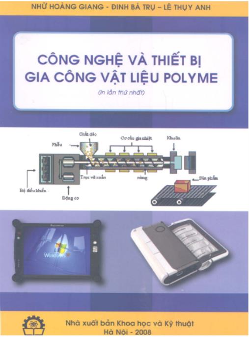 Tài liệu số Công nghệ và thiết bị gia công vật liệu Polyme – Phần 1