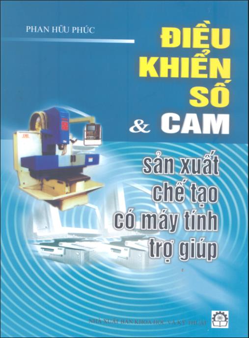 Tài liệu số Điều khiển số và CAM sản xuất chế tạo có máy tính trợ giúp