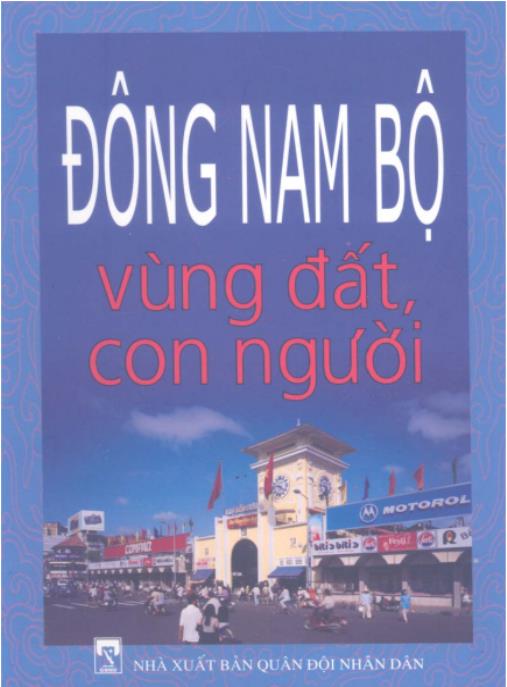 Tài liệu số Đông Nam Bộ, Vùng đất con người – Phần 1