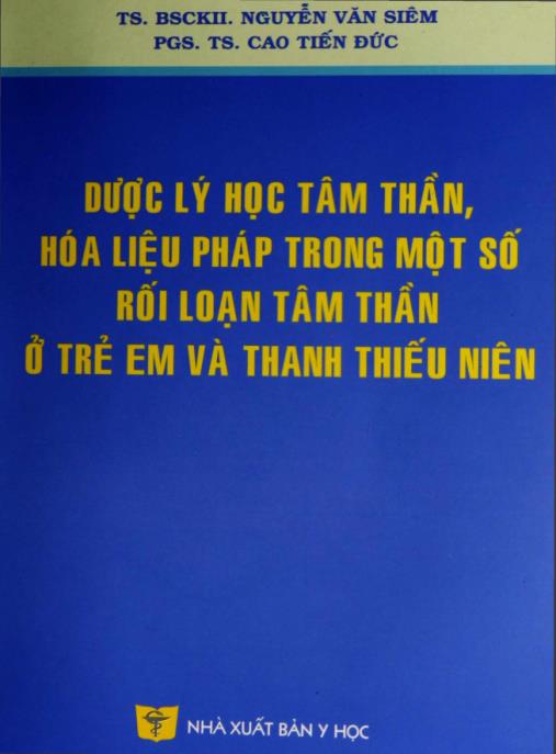 Tài liệu số Dược lý học tâm thần, hóa liệu pháp trong một số rối loạn tâm thần ở trẻ em và thanh thiếu niên – Phần 1