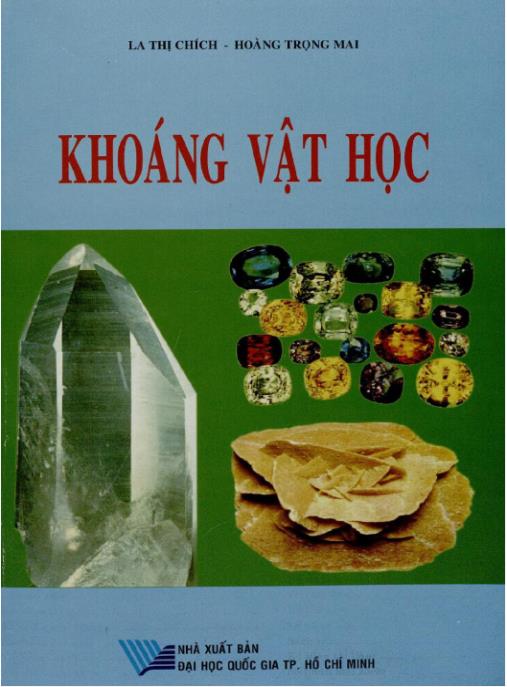 Tài liệu số Giáo trình Khoáng vật học (Tái bản lần thứ 3, có sửa chữa và bổ sung) – Phần 1