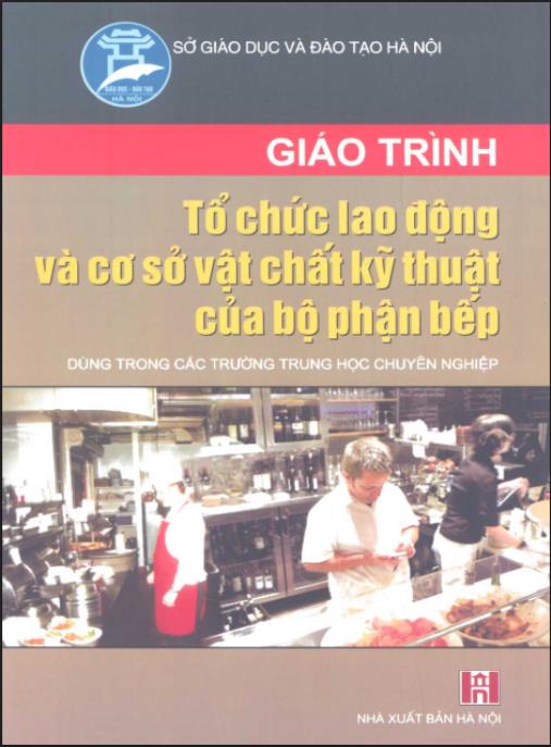 Tài liệu số Giáo trình Tổ chức lao động và cơ sở vật chất kỹ thuật của bộ phận bếp – Phần 1