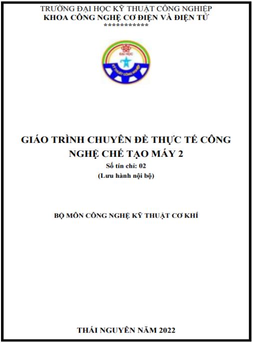 Tài liệu số Giáo trình chuyên đề thực tế Công nghệ chế tạo máy 2