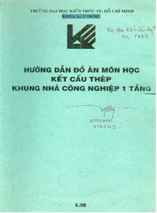 Tài liệu số Hướng Dẫn Đồ Án Môn Học Kết Cấu Thép Khung Nhà Công Nghiệp 1 Tầng