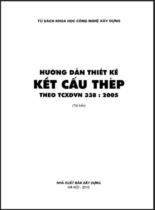 Tài liệu số Hướng Dẫn Thiết Kế Kết Cấu Thép Theo Tcxdvn 338 : 2005