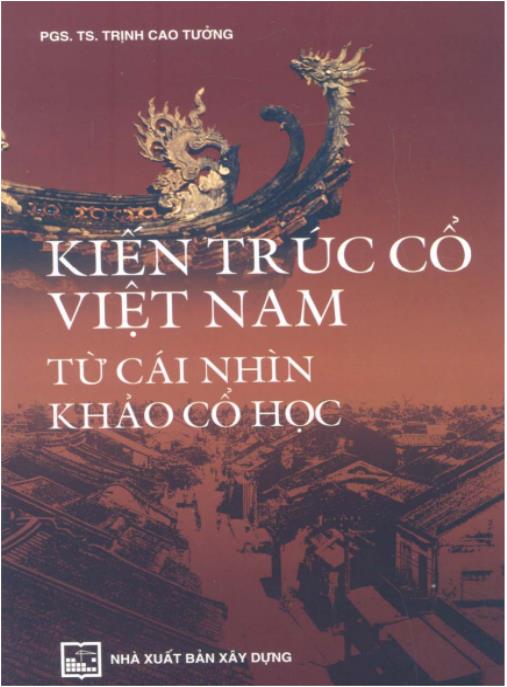 Tài liệu số Kiến Trúc Việt Nam Từ Cái Nhìn Khảo Cổ Học