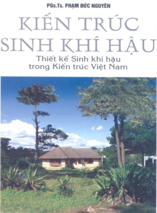 Tài liệu số Kiến trúc sinh khí hậu, Thiết kế sinh khí hậu trong kiến trúc Việt Nam – Phần 1