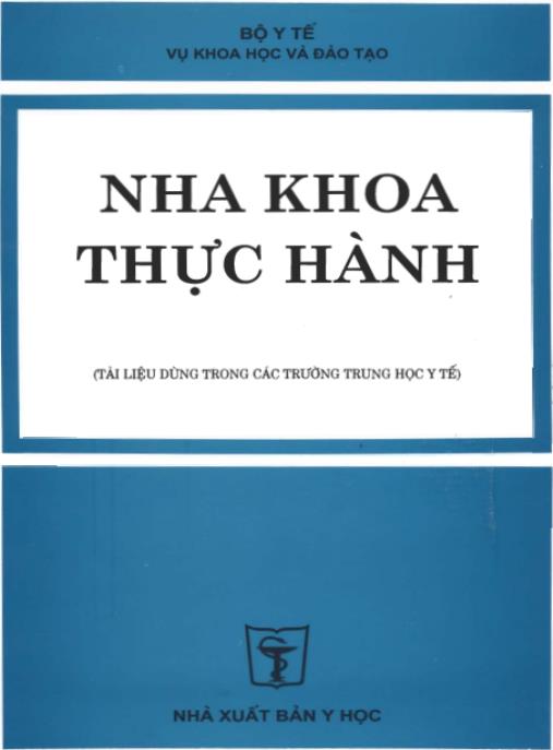 Tài liệu số Nha khoa thực hành (Tài liệu dùng trong các trường trung học y tế) – Phần 1