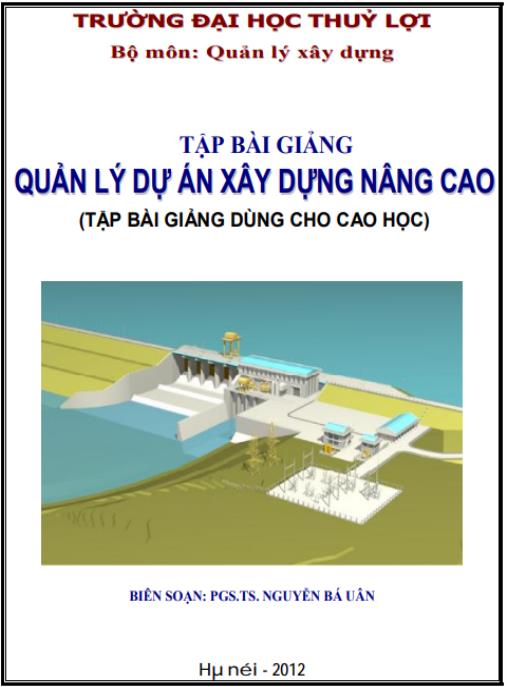Tài liệu số Tập bài giảng Quản lý dự án xây dựng nâng cao