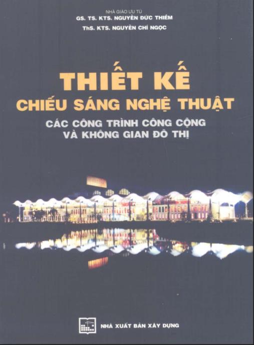 Tài liệu số Thiết Kế Chiếu Sáng Nghệ Thuật Các Công Trình Công Cộng Và Không Gian Đô Thị