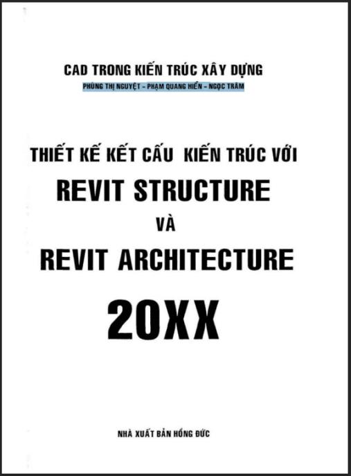 Tài liệu số Thiết Kế Kết Cấu Kiến Trúc Với Revit Structure Và Revit Architecture 20XX