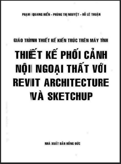 Tài liệu số Thiết Kế Phối Cảnh Nội Ngoại Thất Với Revit Architecture Và Sketchup