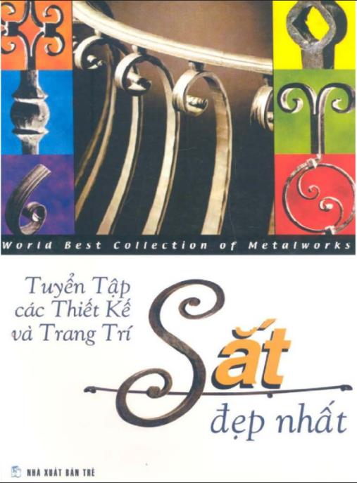 Tài liệu số Tuyển Tập Các Thiết Kế Và Trang Trí Bằng Sắt Đẹp Nhất