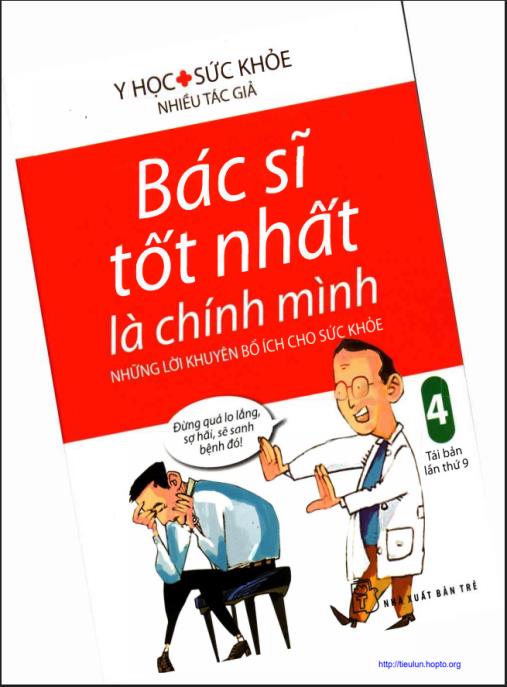 Tài liệu số Bác Sĩ Tốt Nhất Là Chính Mình Tập 4 – Những Lời Khuyên Bổ Ích Cho Sức Khỏe