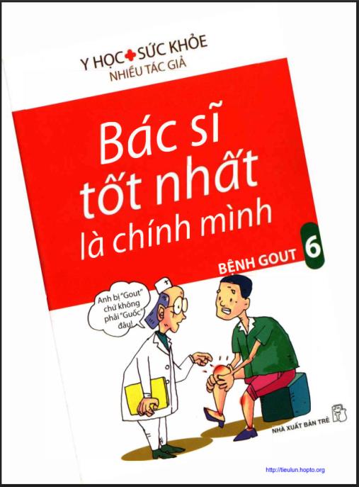 Tài liệu số Bác Sĩ Tốt Nhất Là Chính Mình Tập 6 – Bệnh Gout