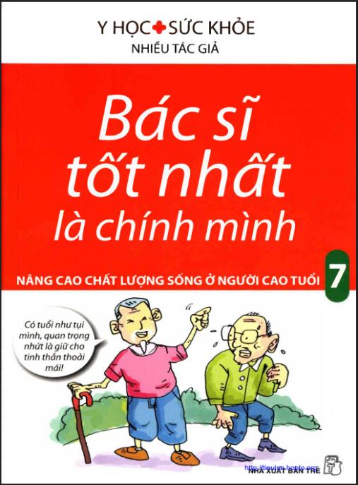 Tài liệu số Bác Sĩ Tốt Nhất Là Chính Mình Tập 7 – Nâng Cao Chất Lượng Sống Ở Người Cao Tuổi