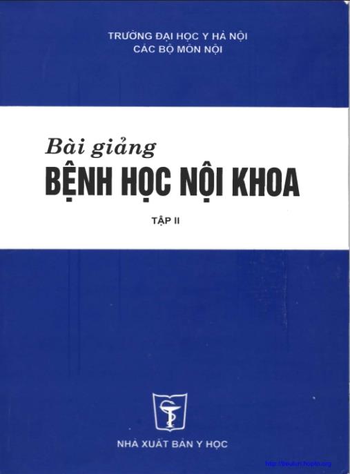 Tài liệu số Bài Giảng Bệnh Học Nội Khoa Tập 2