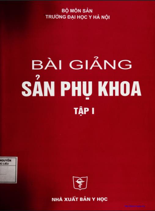 Tài liệu số Bài Giảng Sản Phụ Khoa Tập 1