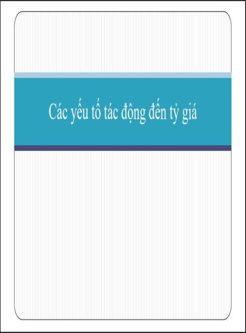 Tài liệu số Bài giảng Các yếu tố tác động đến tỷ giá