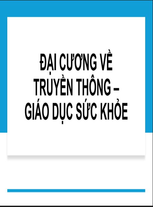 Tài liệu số Bài giảng Đại cương về truyền thông – giáo dục sức khỏe