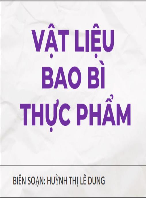 Tài liệu số Bài giảng Vật liệu bao bì thực phẩm