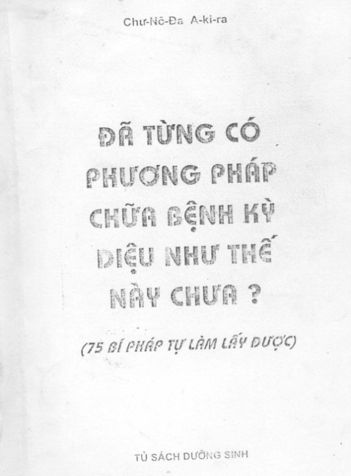Tài liệu số Đã Từng Có Phương Pháp Chữa Bệnh Kỳ Diệu Như Thế Này Chưa ? (75 Bí Pháp Tự Lầm Lấy Được)