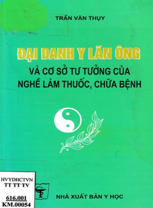 Tài liệu số Đại Danh Y Lãn Ông Và Cơ Sở Tư Tưởng Của Nghề Làm Thuốc, Chữa Bệnh